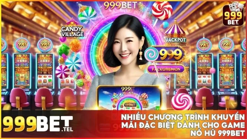 Game nổ hũ Ngôi Làng Bánh Kẹo tại 999BET - Thế giới kẹo ngọt và cơ hội thắng lớn 3 Khuyến mãi ngập tràn tại 999BET – Tận hưởng hoàn trả, quà điểm danh, và ưu đãi nạp đầu cực khủng khi chơi game nổ hũ