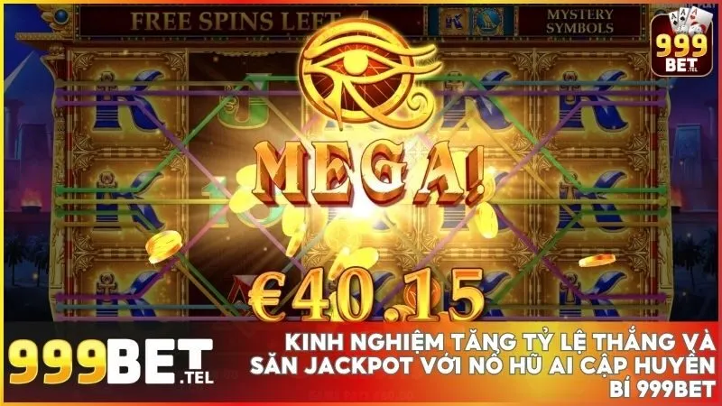 Ai Cập Huyền Bí 999BET - Chinh phục kho báu cổ đại với game nổ hũ hấp dẫn 5 Tận dụng vòng quay miễn phí để tăng tỷ lệ thắng