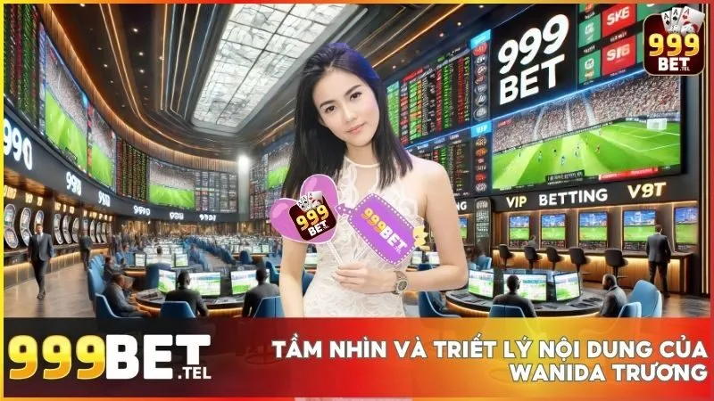 Chiến lược nội dung xuất sắc giúp Wanida Trương đưa 999BET lên tầm cao mới
